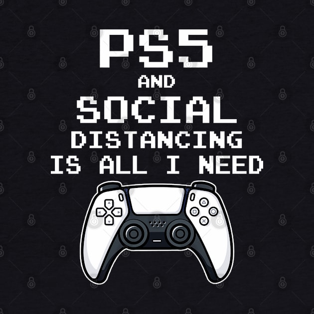 PS5 and Social Distancing Is All I Need by ruffianlouse